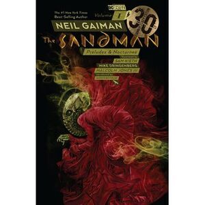 The Sandman Vol. 1: Preludes & Nocturnes 30th Anniversary Edition -- Neil Gaiman